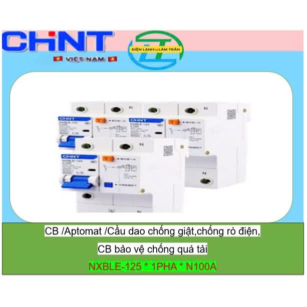 (HÀNG CHINT*CHÍNH HÃNG) cb chống giật Lớn * NXBLE-125-1PHA * APTOMAT CHỐNG GIẬT, CHỐNG RÒ CHINT VN