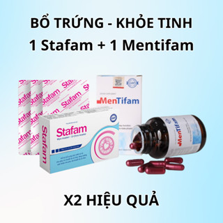 [COMBO 2 THỤ THAI] BỔ TRỨNG, KHỎE TINH TRÙNG- 1 STAFAM và 1 Bổ Tinh Trùng Mentifam Mới 2024 CHO CẶP VỢ CHỒNG HIẾM MUỘN