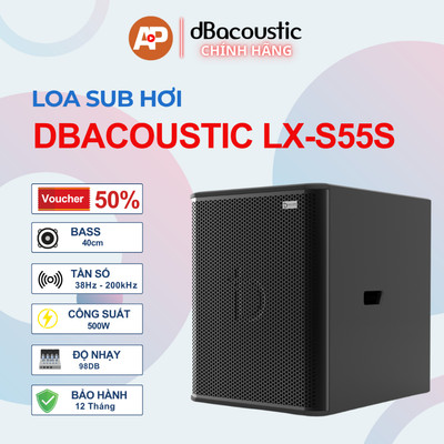 Loa sub hơi DBAcoustic LX-S55S PREMIUM - Bass 40cm - Công suất 500W - Hàng chính hãng - Bảo hành 12 tháng