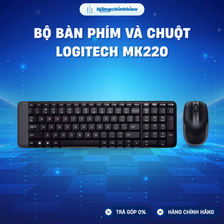 Bộ bàn phím và chuột logitech mk220 không dây - chính hãng