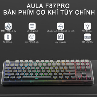  AULA F87 Bàn phím cơ khí type-c 2.4 bt Ba mode 87 phím PBT Keycap Handproof Sweat Hot Swap Bluetooth Gaming Bàn phím 