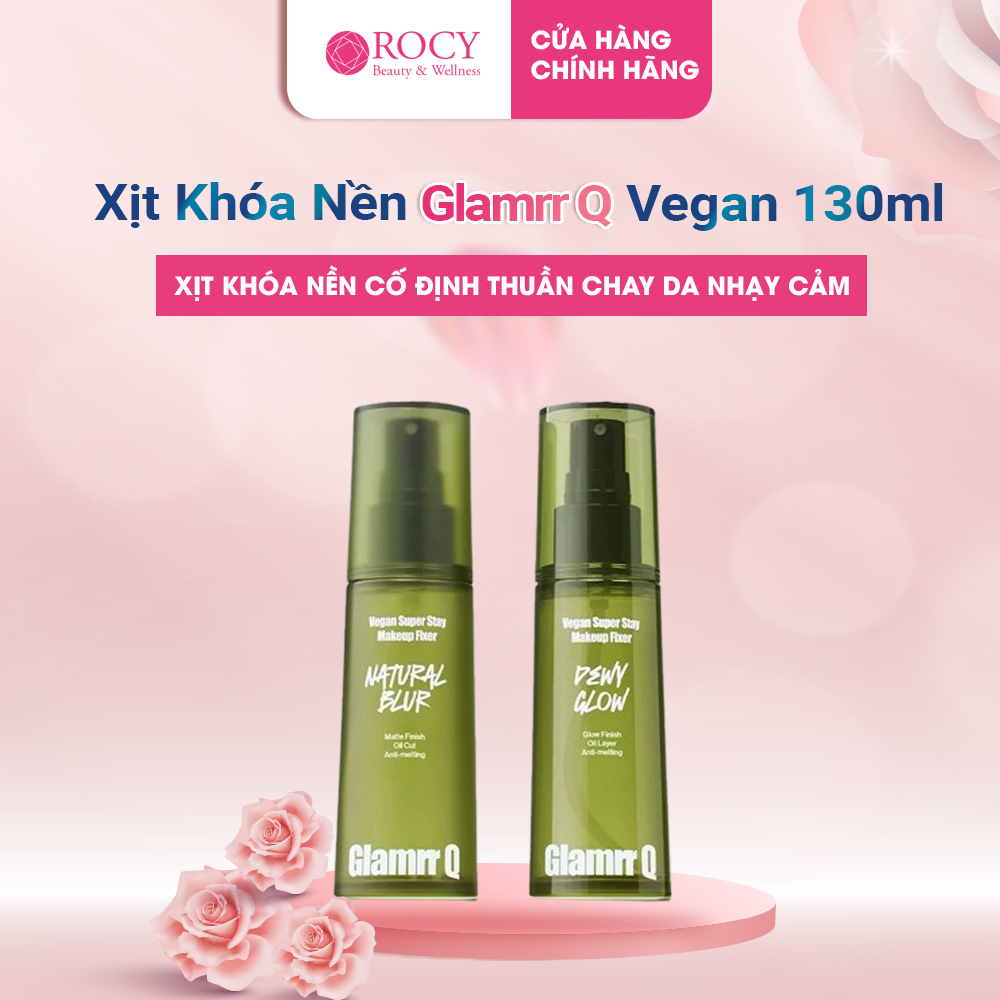 Xịt Khóa Nền Cố Định Glamrr Q Vegan Super Stay Makeup Fixer 20ml/50ml/130ml