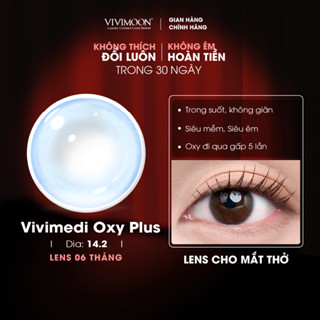 Kính áp tròng VIVIMOON LENS cận trong suốt cho mắt thở Vivimedi Oxy Plus 06 tháng (Giá 01 đôi)