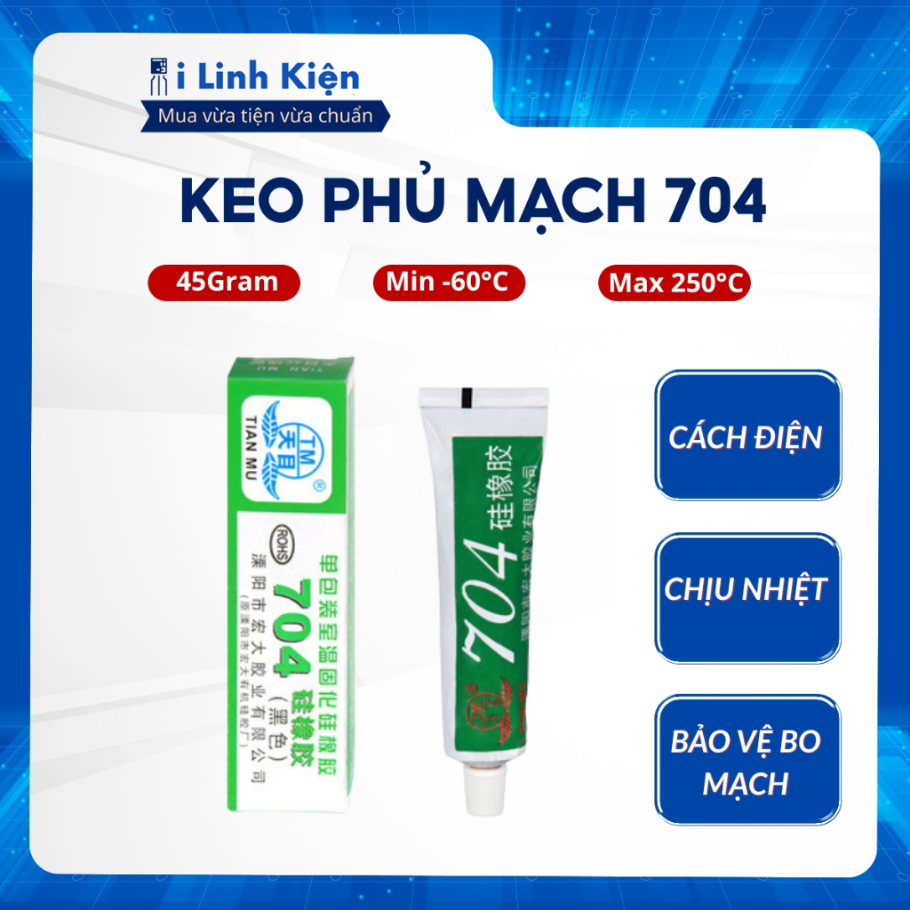 Keo 704 Keo Phủ Mạch Điện Tử Cách Điện Chịu Nhiệt Chống Ẩm, Bảo Vệ Bo Mạch.