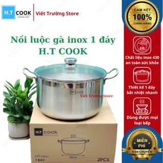  NỒI LUỘC GÀ INOX 430 BẾP TỪ 1 ĐÁY HT COOK SỬ DỤNG ĐƯỢC MỌI LOẠI BẾP 