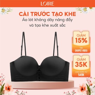 Áo Quây Cài Trước Gom Ngực Tạo Khe Nâng Đẩy 4cm Loirechic BRQ188 