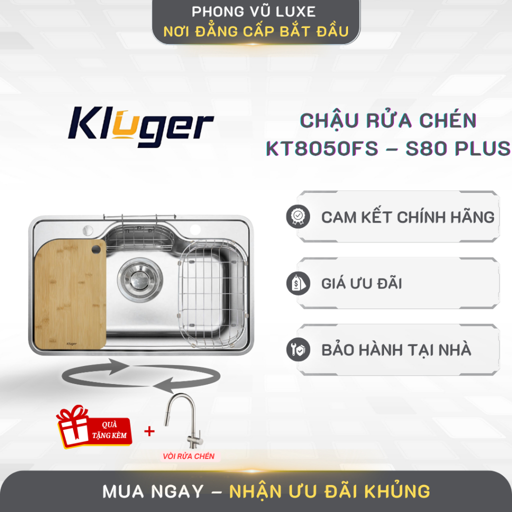 Chậu rửa chén Kluger KT8050FS – S80 Plus + TẶNG VÒI TRỊ GIÁ 2 TRIỆU