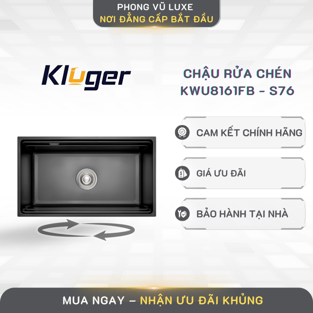 Chậu rửa chén Kluger KWU8161FB - S76 Inox POSCO 304, Chống xước - PVL