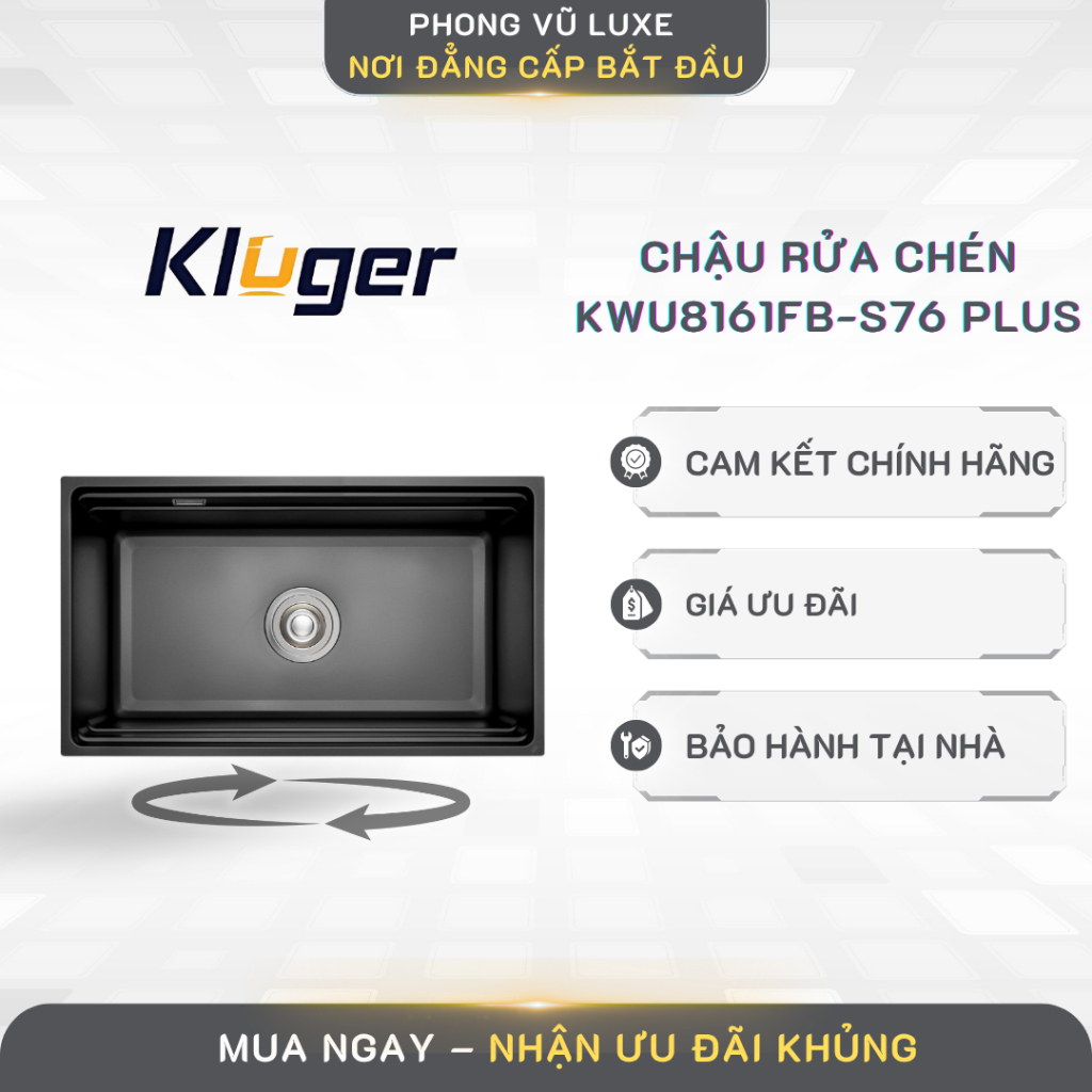 Chậu rửa chén Kluger KWU8161FB - S76 Plus Inox POSCO 304, Chống xước - PVL