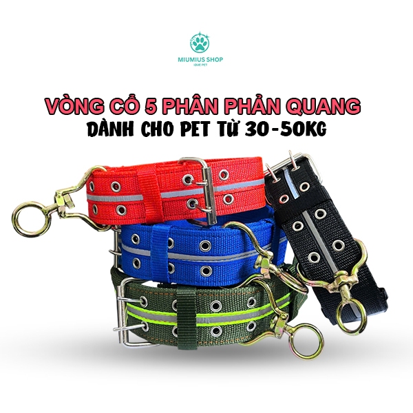 (Phản Quang 5P) Vòng cổ Phản Quang 4 Lớp 5 Phân cho Pet từ 30-50KG - Vải Dày Dặn Chắc Chắn