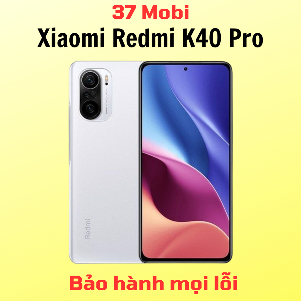 [Máy Cũ] Điện thoại Xiaomi Redmi K40 Pro - Snapdragon 888 Màn AMOLED 120Hz