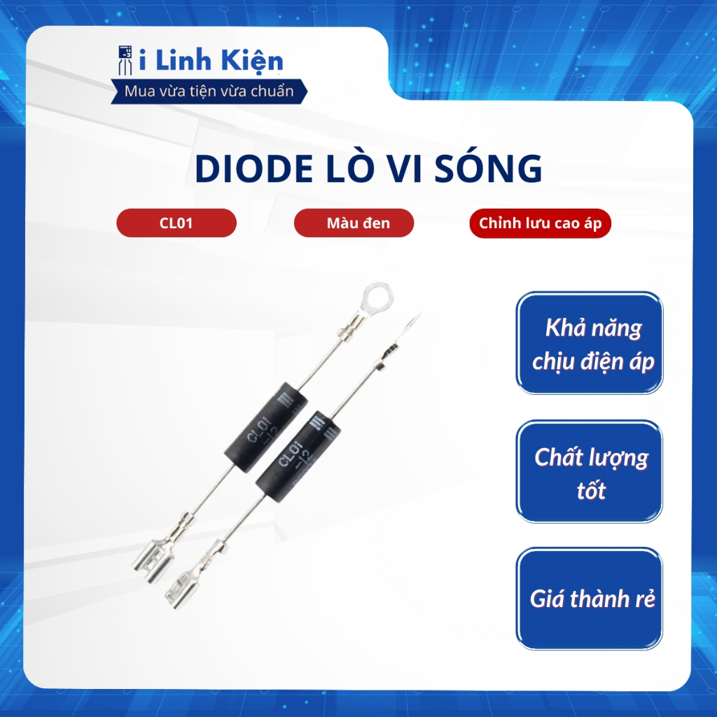 Diode lò vi sóng CL01 chất lượng tốt.