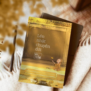 Sách - Lén Nhặt Chuyện Đời - Mộc Trầm (Thích Đạo Quang) -  Sách Chữa Lành - SBOOKS