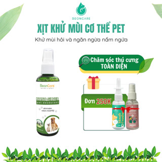  Xịt Khử Mùi Cơ Thể Chó Mèo Beoncare Khử Tận Gốc Mùi Hôi Giúp Pet Thơm Tho Hỗ trợ giảm nấm ngứa chai 100ml 