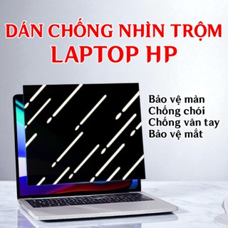 Miếng Dán Chống Nhìn Trộm Cho Laptop HP Mẫu Pavilion, Probook, Gaming, Envy Victus 14, 15,6 inch Bảo Vệ Mắt