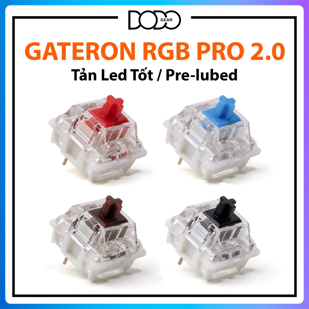 Switch Gateron RGB Pro 2.0 Red Blue Brown Black âm trầm tản led tốt switch Gateron RGB 2.0 DoDo Gear