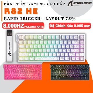 Bàn Phím Cơ Attack Shark R82HE - Layout 75%, Rapid Trigger 0.005MM, LED RGB, Polling Rate 8KHz, App