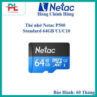 Thẻ nhớ Netac P500 Standard MicroSDXC 64GB/128GB Class 10 Chính hãng