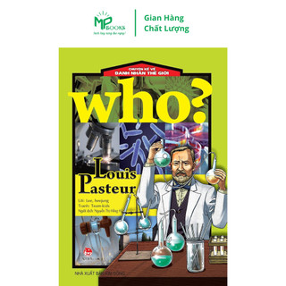 Sách  - Who? Chuyện kể về danh nhân thế giới - Louis Pasteur - Nhà xuất bản Kim Đồng