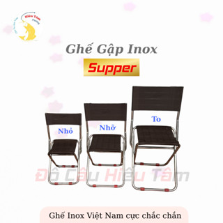  Ghế câu cá Ghế Inox Super gấp gọn có tựa  hàng thủ công Việt Nam siêu bền chắc chắn 