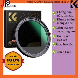  Kính lọc Filter K&F Concept 2 in 1 Nano-X CPL & ND2-32 Nano-X Series Chính Hãng 