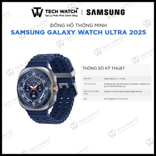    Galaxy Watch Ultra   - Đồng hồ thông minh Samsung Galaxy Watch Ultra 2025  - TechWatchVN 