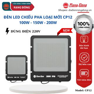 Đèn LED Chiếu pha CP12 mẫu mới 6500K 100W, 150W, 200W chống bụi nước, hoạt động bền bỉ, chiếu sáng dân dụng, công trình