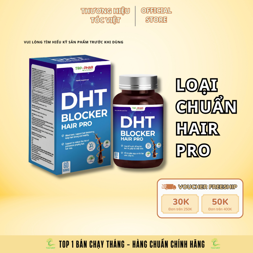 DHT blocker hair Pro mọc tóc chống DHT hỗ trợ mọc tóc giảm rụng tóc được phân phối bởi TOCVIET