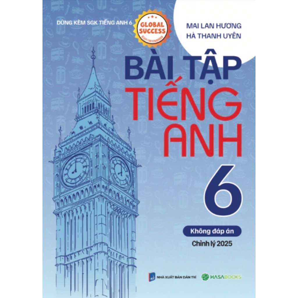 Sách: Bài tập tiếng anh 6 - Không đáp án (Dùng kèm SGK tiếng anh 6 Global Success)
