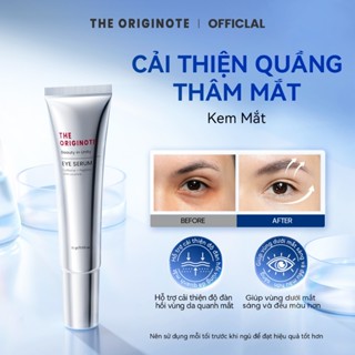 Kem mắt giảm thâm The Originote giảm thâm mắt chăm sóc mắt làm sáng vùng da mắt cấp ẩm căng bóng serum 15g