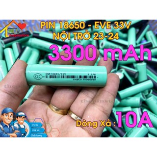  PIN 18650 EVE 33V 3300 mAh THÁO KHỐI CHƯA QUA SẠC XẢ NHƯ MỚI NỘI TRỞ 23-24 CHÍNH HÃNG EVE 