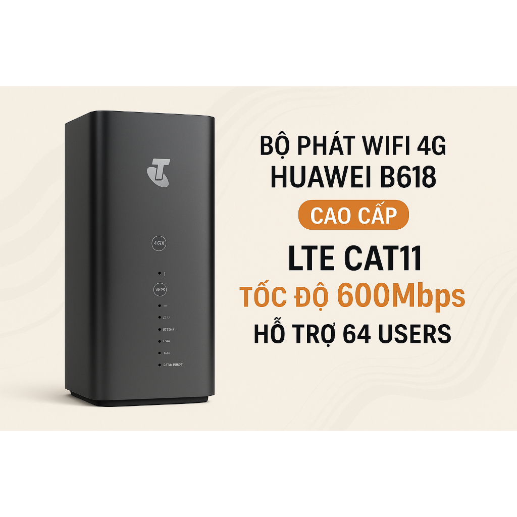 Bộ phát Wifi 4G Huawei B618 Cao Cấp LTE CAT11, Hỗ Trợ 64 Users tốc độ 600Mbps Sử Dụng Đa Nhà Mạng, K
