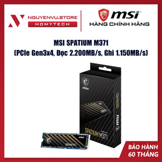   FULL VAT  Ổ cứng SSD MSI SPATIUM M371 NVMe M.2 500Gb 1TB  PCIe Gen3x4 Đọc 2.200MB s Ghi 1.150MB s  - Hàng chính hãng 