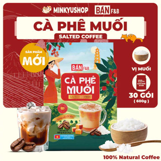 [30 Gói] Cà Phê Muối Chuẩn Vị Cố Đô Huế Vị Nguyên Bản Đậm Đà Hương Sắc Cố Đô Thương Hiệu Bản F&B