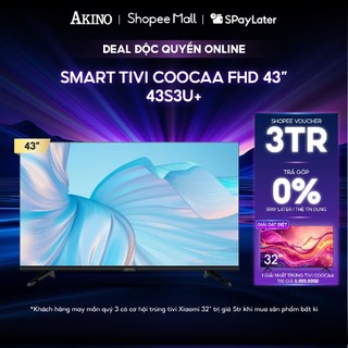   FREESHIP HCM  43S3U+ - Smart Google Tivi FHD Coocaa 43 inch - Hàng Chính Hãng 