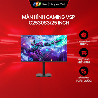 [Chỉ GH tận nơi] Màn hình Gaming VSP G2530S3/25 inch FHD ( 1920 X 1080 )/Fast IPS 300Hz
