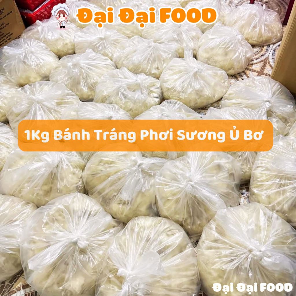 1Kg Bánh Tráng Phơi Sương Ủ Bơ Mềm Dẻo Loại 1 GIÁ SỈ Không Mặn Không Chua ĐẠI ĐẠI FOOD