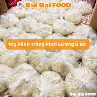 1Kg Bánh Tráng Phơi Sương Ủ Bơ Mềm Dẻo Loại 1 GIÁ SỈ Không Mặn Không Chua ĐẠI ĐẠI FOOD