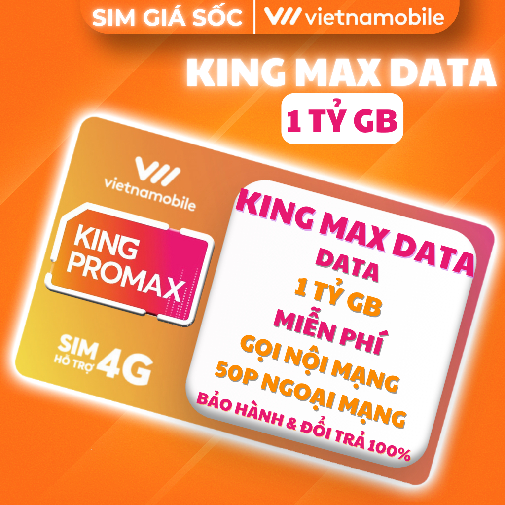 Sim 4G Data 1 Tỷ GB Vietnamobile – KING MAX – Gọi nội mạng 0Đ – Gọi ngoại mạng 100K – Hỗ trợ eSIM