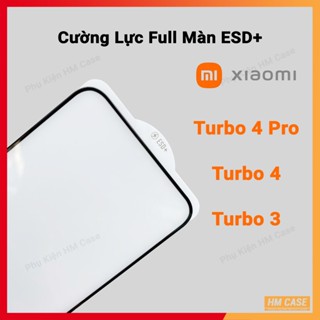  Kính Cường Lực ESD+ Full Màn Xiaomi Redmi Turbo 4 Pro   Turbo 4   Turbo 3 – Viền Đen Mỏng Đế Trắng Dễ Dán 
