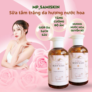 SỮA TẮM TRẮNG DA HƯƠNG NƯỚC HOA - THƠM SANG - Sữa Tắm Samiskin