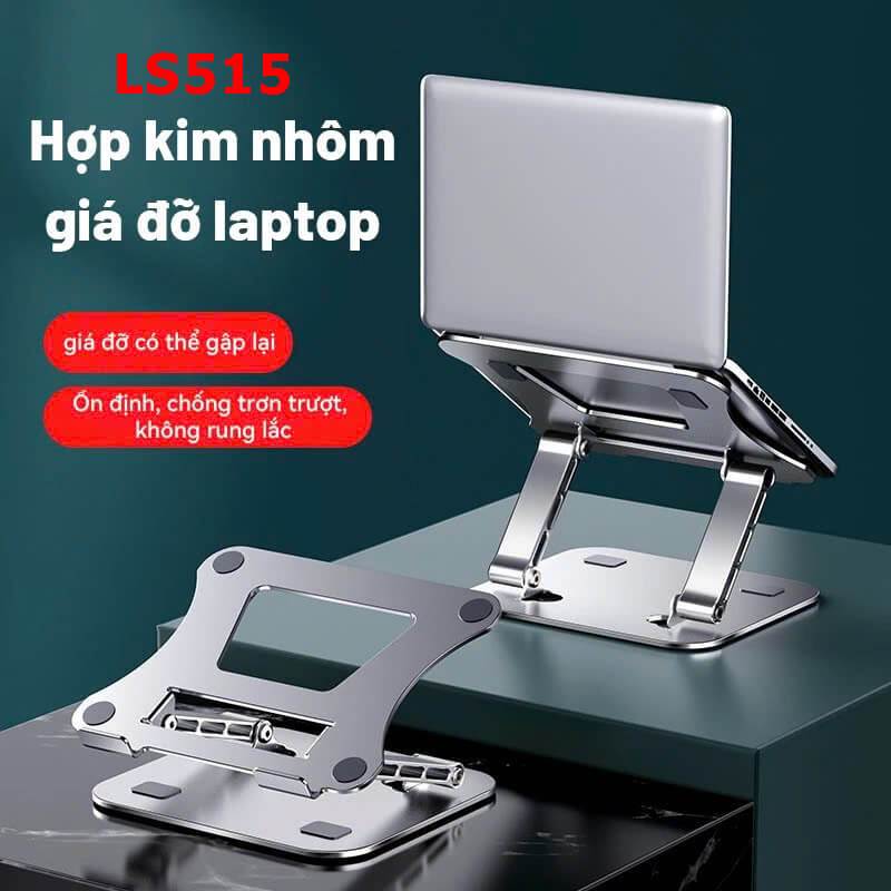 Giá Đỡ Laptop LS515 Hợp Kim Nhôm Gấp Gọn - Kệ Tản Nhiệt Điều Chỉnh Độ Cao Đa Góc 11-17.3 Inch