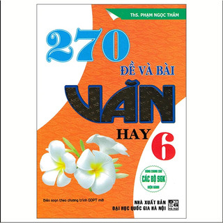 Sách - 270 đề và bài văn hay lớp 6 ha