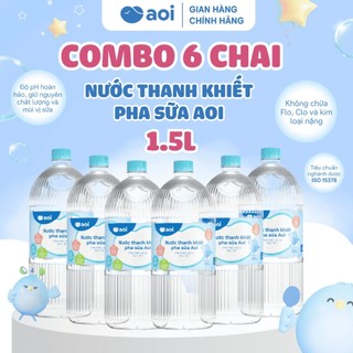 [ COMBO 6 CHAI 1.5L ] Nước thanh khiết pha sữa cho bé AOI an toàn và giữ trọn vẹn dưỡng chất cho bé