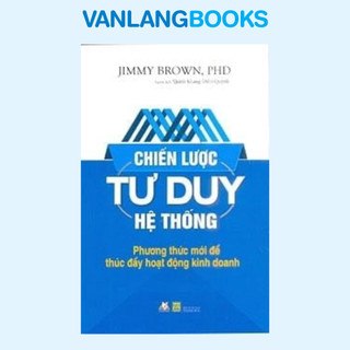 Sách - Chiến Lược Tư Duy Hệ Thống - VLB