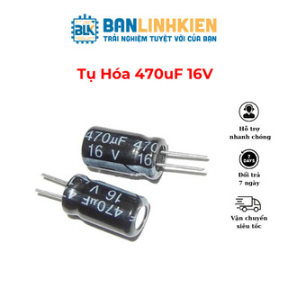 Combo 30 Chiếc Tụ Hóa 470uF 16V  BANLINHKIEN