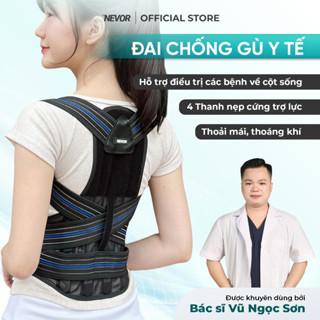 Đai Chống Gù Lưng Y Tế Nevor DCG04 Có Nẹp Cứng Định Hình Cột Sống, Hỗ Trợ Cong Vẹo Và Thoái Hóa Lưng