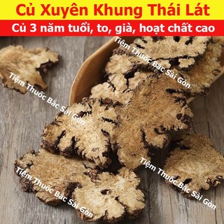 Xuyên Khung Thái Lát 100g (Đủ tuổi, củ to già, hoạt chất cao)