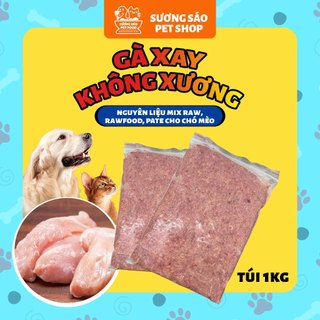 1kg Gà Xay Không Xương dinh dưỡng mix raw, làm raw food, pate cho chó mèo - Sương Sáo Shop