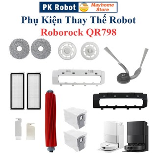  Phụ Kiện Thay Thế Robot Roborock QR798  Chổi Lăn Chổi Cạnh Bộ Lọc Hepa Giẻ Lau Túi Bụi    